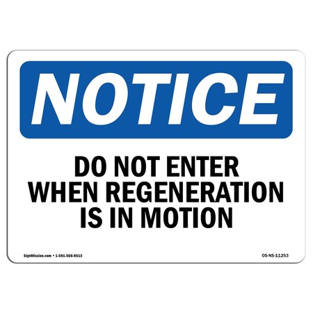 Signmission Sign, 10" H, 14" W, Rigid Plastic, Do Not Enter When Regeneration Is In Progress Sign, Landscape OS-NS-P-1014-L-11253